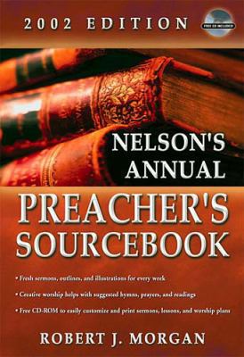 Nelson's Annual Preacher's Sourcebook, 2002 Edi... 0785247017 Book Cover