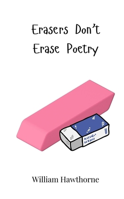 Erasers Don't Erase Poetry 3690744504 Book Cover