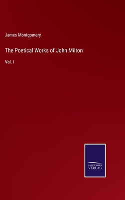 The Poetical Works of John Milton: Vol. I 3375040334 Book Cover