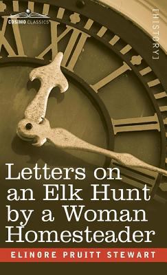 Letters on an Elk Hunt by a Woman Homesteader 1944529764 Book Cover