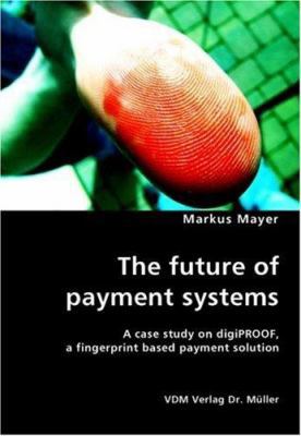 The future of payment systems 3836420082 Book Cover