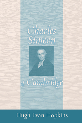 Charles Simeon of Cambridge 1610978137 Book Cover