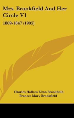 Mrs. Brookfield And Her Circle V1: 1809-1847 (1... 1437235239 Book Cover