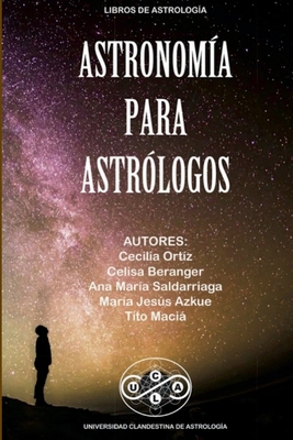 Astronomía para Astrológos [Spanish] 1008947849 Book Cover