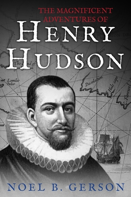 The Magnificent Adventures of Henry Hudson 1800552491 Book Cover