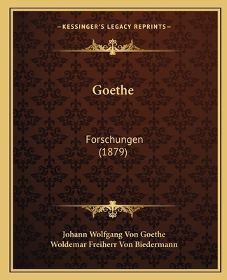 Goethe: Forschungen (1879) 1164659200 Book Cover