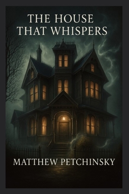 The House That Whispers B0F1R17V4N Book Cover