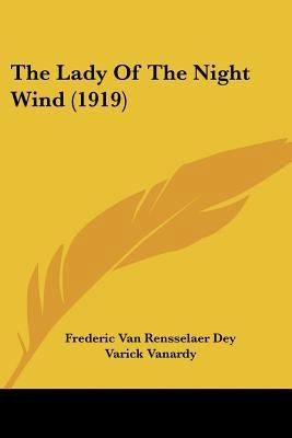 The Lady Of The Night Wind (1919) 0548897956 Book Cover