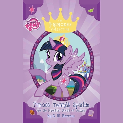 My Little Pony: Twilight Sparkle and the Forgot... 1478917601 Book Cover