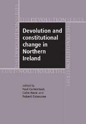 Devolution and Constitutional Change in Norther... 071907388X Book Cover