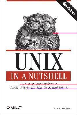 Unix in a Nutshell (In a Nutshell (O'Reilly)) 1600330401 Book Cover
