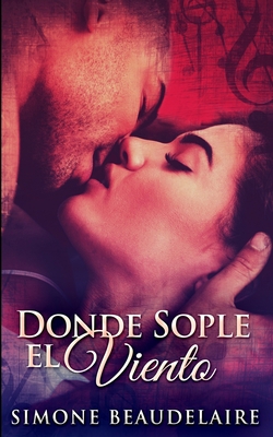 Donde Sople El Viento [Spanish] 1715699157 Book Cover