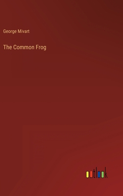 The Common Frog 3368809415 Book Cover