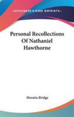 Personal Recollections Of Nathaniel Hawthorne 0548113157 Book Cover