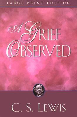 A Grief Observed [Large Print] B002DLT3GQ Book Cover