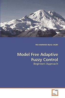 Model Free Adaptive Fuzzy Control 3639216768 Book Cover