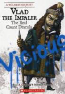 Vlad the Impaler: The Real Count Dracula 0531125998 Book Cover