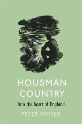 Housman Country: Into the Heart of England 140870613X Book Cover