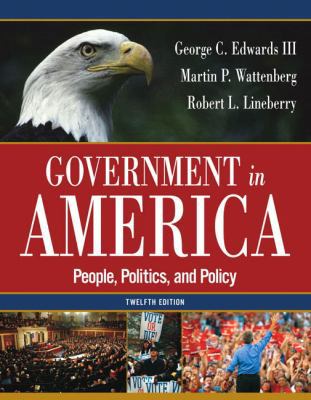 Government in America: People, Politics, and Po... 0321292545 Book Cover