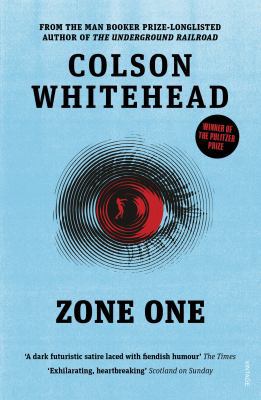 Zone One: A Novel. Colson Whitehead 0099570149 Book Cover