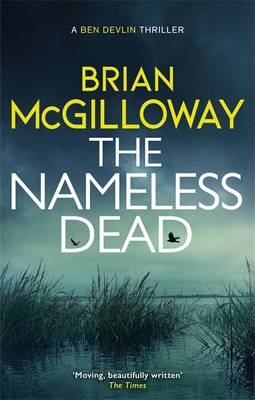 The Nameless Dead: What's left to do, when the ... 1472133366 Book Cover