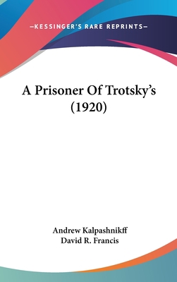 A Prisoner Of Trotsky's (1920) 1437484662 Book Cover