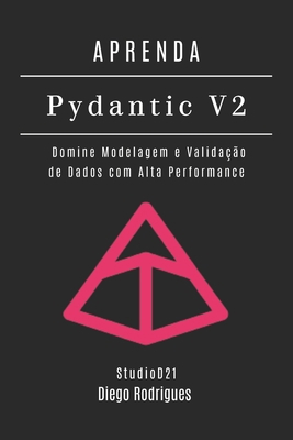 Aprenda Pydantic V2: Domine Modelagem e Validaç... [Portuguese] B0FJSDZPZ4 Book Cover