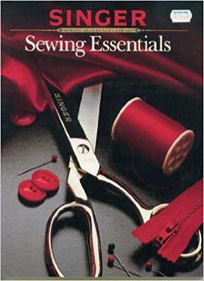 Sewing Essentials (Singer Sewing Reference Libr... 0394540514 Book Cover
