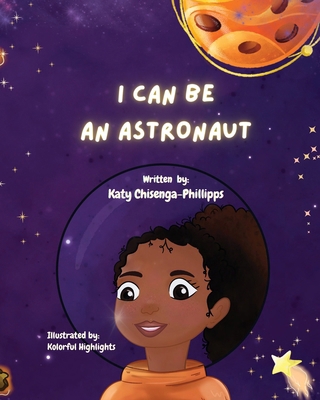 I Can Be An Astronaut! 1739087909 Book Cover