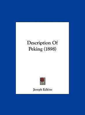 Description of Peking (1898) 1162074108 Book Cover