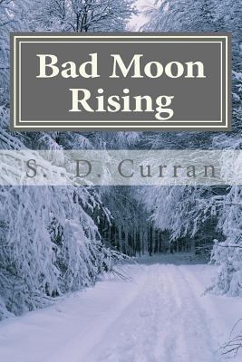 Bad Moon Rising 149979083X Book Cover