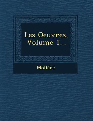 Les Oeuvres, Volume 1... [French] 1249634709 Book Cover