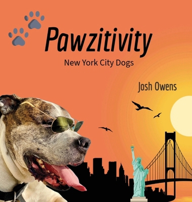 Pawzitivity New York City Dogs B0FFS5HLHK Book Cover