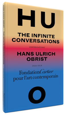 Hans Ulrich Obrist: The Infinite Conversations 2869251483 Book Cover