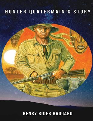 Hunter Quatermain's Story (Annotated) 1077600038 Book Cover