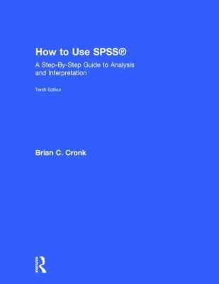 How to Use Spss(r): A Step-By-Step Guide to Ana... 1138308544 Book Cover