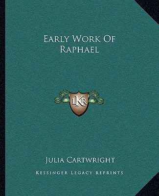 Early Work Of Raphael 1162932481 Book Cover