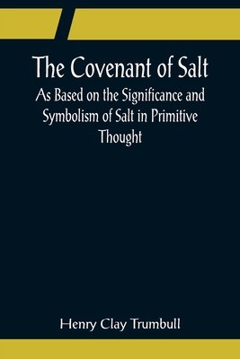 The Covenant of Salt; As Based on the Significa... 9356080593 Book Cover
