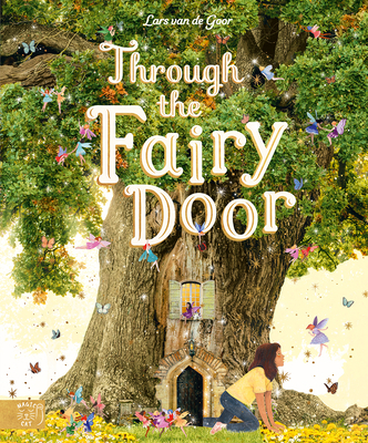 Through the Fairy Door: A Picture Book 1419765981 Book Cover