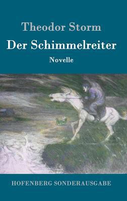 Der Schimmelreiter: Novelle [German] 384301552X Book Cover