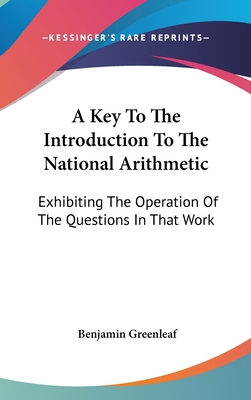 A Key To The Introduction To The National Arith... 0548264678 Book Cover