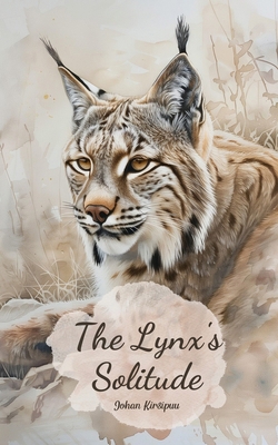 The Lynx's Solitude 9908529722 Book Cover