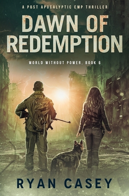 Dawn of Redemption: A Post Apocalyptic EMP Thri... B0BW2JXYKV Book Cover