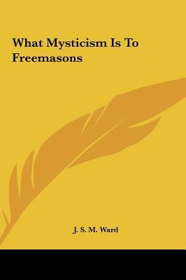 What Mysticism Is to Freemasons 1161519726 Book Cover