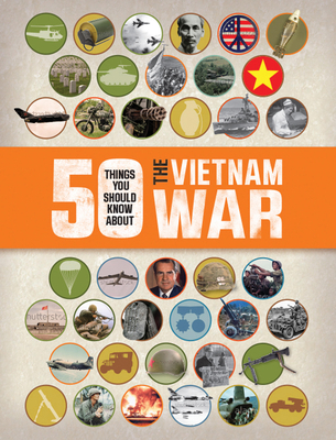 50 Things You Should Know about the Vietnam War 1609929616 Book Cover