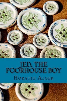 Jed, the Poorhouse Boy 1979930031 Book Cover