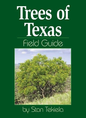 Trees of Texas Field Guide 1591932157 Book Cover