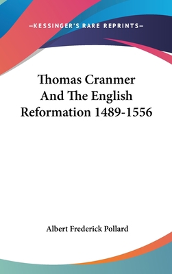 Thomas Cranmer And The English Reformation 1489... 0548104190 Book Cover