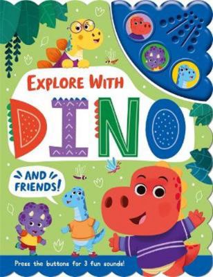 Explore with Dino and Friends (Sound Books) 1801084734 Book Cover