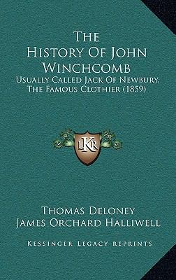 The History Of John Winchcomb: Usually Called J... 1166345432 Book Cover